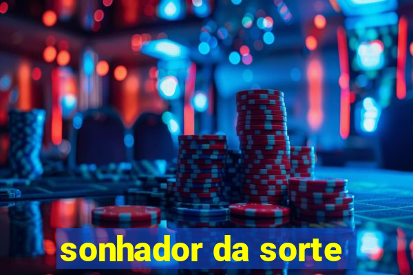 sonhador da sorte